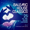 Balearic House Classics, Vol. 2 (25 All Time House Anthems), 2018