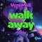 Walk Away (Veni Midi Remix) - Veni Midi lyrics