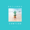 Bailando Contigo - Single