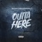 Outta Here (feat. Sway D & KOR KASH) - Ian Ka$h lyrics