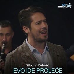 Nikola Rokvic - Evo Ide Proleće