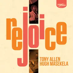 Rejoice by Hugh Masekela & Tony Allen album reviews, ratings, credits