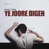 Ye Joore Digeh (feat. Ho3ein & Nimosh) - Single album lyrics, reviews, download