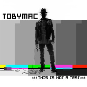 TobyMac - This Is Not a Test (feat. Capital Kings) - 排舞 音乐