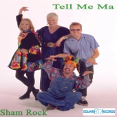 Sham Rock - Tell Me Ma