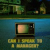 Can I Speak to a Manager - Single