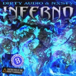 Inferno by Dirty Audio & NXSTY