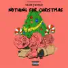 Nothing for Christmas - Single album lyrics, reviews, download