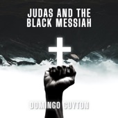 Domingo Guyton - Judas and the Black Messiah