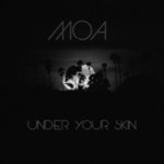 Moa - Under Your Skin