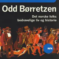 Det norske folks bedrøvelige liv og historie by Odd Børretzen album reviews, ratings, credits