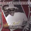 Rue Davis "For Real" Featuring "Tell Me What U Want" album lyrics, reviews, download