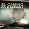 El Camino - Cole Barnhill lyrics