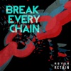 Break Every Chain (Reyer & Retain Remix) - Single