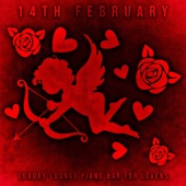 14th February - Luxury Lounge Piano Bar for Lovers, Valentine’s Day artwork