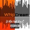 Whip Cream (feat. King C) - Lil Muk lyrics