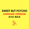 Sweet but Psycho (Karaoke Version) - JMKaraoke