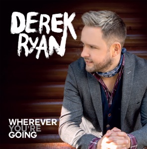 Derek Ryan - Wherever You're Going - Line Dance Music