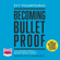 Evy Poumpouras - Becoming Bulletproof: Lessons in fearlessness from a former Secret Service Agent