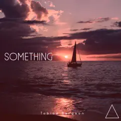 Something - Single by Tobias Bergson album reviews, ratings, credits