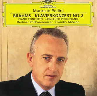 Brahms: Piano Concerto No. 2 by Berlin Philharmonic, Claudio Abbado & Maurizio Pollini album reviews, ratings, credits