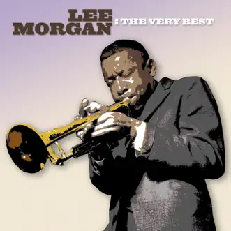 Lee Morgan: The Very Best by Lee Morgan album reviews, ratings, credits