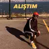 Stream & download Alıştım - Single