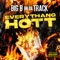 Everythang Hott - Big B On Da Track lyrics