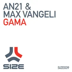 Gama (feat. Max Vangeli) - Single by AN21 album reviews, ratings, credits