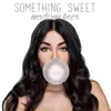 Stream & download Something Sweet - Single