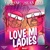 LOVE MI LADIES