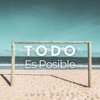 Todo Es Posible - Single