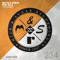 I Remember (feat. Ella) [Babert Extended Remix] - Single by Mattei & Omich album reviews, ratings, credits
