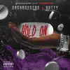 Hold On (feat. Nutty) - Single album lyrics, reviews, download