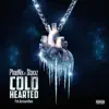 Cold Hearted (feat. Staxxz) - Single album lyrics, reviews, download