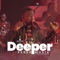 Deeper - Perez Musik lyrics
