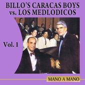 Mano A Mano: Billo’s Caracas Boys Vs Los Melódicos Volume 1 artwork