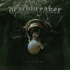 Isolate by Deathbreaker album reviews, ratings, credits