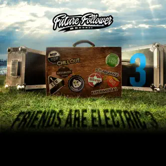 Friends Are Electric 3 by Various Artists album reviews, ratings, credits