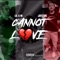 Cannot Love (feat. Jay175k) - Lil G M lyrics