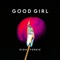 Good Girl - Dion Yorkie lyrics