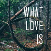 What Love Is - Single