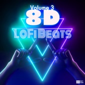 8D LoFi Beats Volume 3 - Remix for 8D Surround Effect Experience artwork
