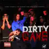 Dirty Game 2 - Single (feat. EdgeWood Bookie, Kool Kash Toni & S2S LOS) - Single album lyrics, reviews, download