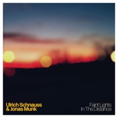 Ulrich Schnauss & Jonas Munk - Faint Lights In The Distance
