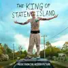 The King of Staten Island (Music From the Motion Picture) - EP album lyrics, reviews, download