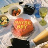 Maybe Baby - Single