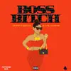 Stream & download Boss Bitch