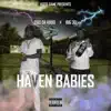 Stream & download Haven Babies (feat. Big 30) - Single