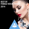 Best of Female Vocal Trance 2014 - Various Artists